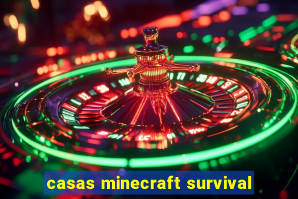 casas minecraft survival